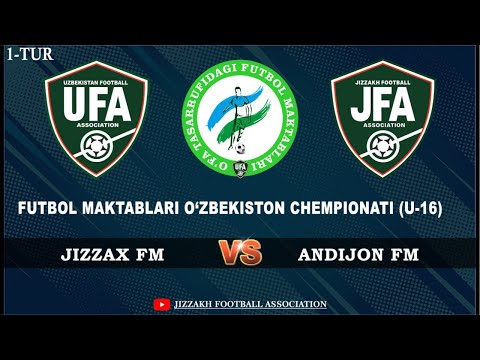 Futbol maktablari - O’zbekiston chempionati / Jizzax FM - Andijon FM