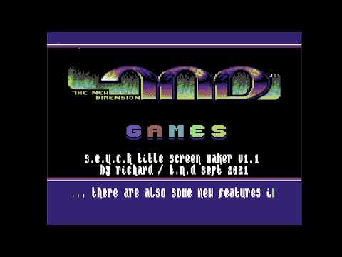 C64 Tool: SEUCK Title Screen Maker V1.1 by The New Dimension! 5 September 2021!