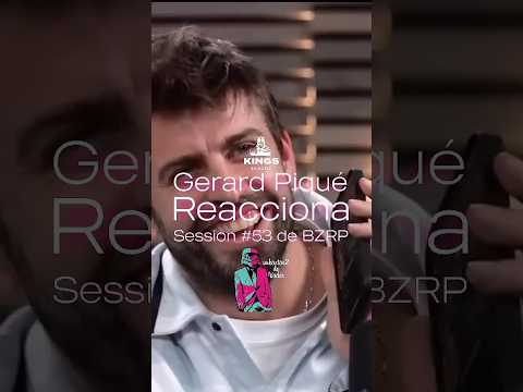 Piqué reacciona al Session #53 de BZRP y Shakira