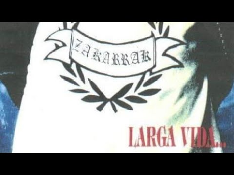 zakarrak - larga vida DISCO COMPLETO 1993