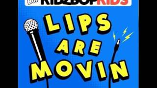 KIDZ BOP Kids - Lips Are Movin (Featured on "KIDZ BOP 28")