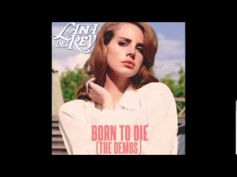 Lana Del Rey - Born To Die [The Demos] Full Album