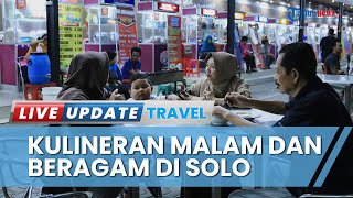 Tempat Berburu Kuliner Malam Hari di Solo, Wajib Coba Galabo yang Sajikan Menu Lezat dan Terjangkau