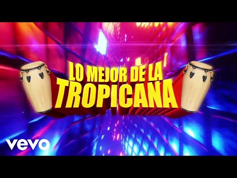 Lo Mejor de Tropicana - Que Bello