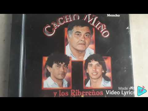 Cacho Miño y los Ribereños. Enganchados.🎧
