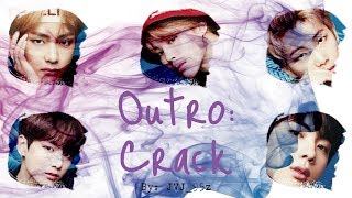 BTS(防弾少年団) - Outro: Crack (Colour Coded Lyrics Kan/Rom/Eng)