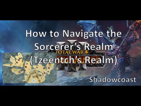 How to Navigate the Sorcerer's Realm (Tzeentch's Realm) in Total War Warhammer 3!