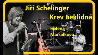 Krev neklidná  - Jiří Schelinger ,  Helena Maršálková
