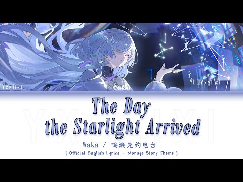 The Day the Starlight Arrived - Official English Lyrics [Wuthering Waves Mornye Story Theme]