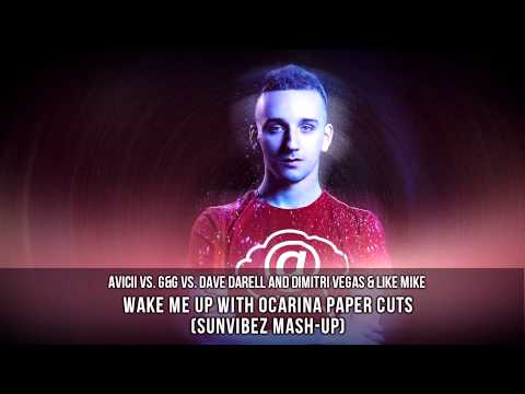 Avicii/Dave Darell/Dimitri Vegas&Like Mike - Wake Me Up With Ocarina Paper Cuts(Sunvibez Mashup)