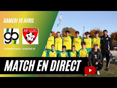 FCGB Juniors B1 vs AF LUC (1ère mi-temps)