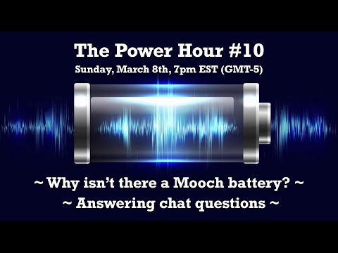 The Power Hour #10 – Why isn’t there a Mooch battery?