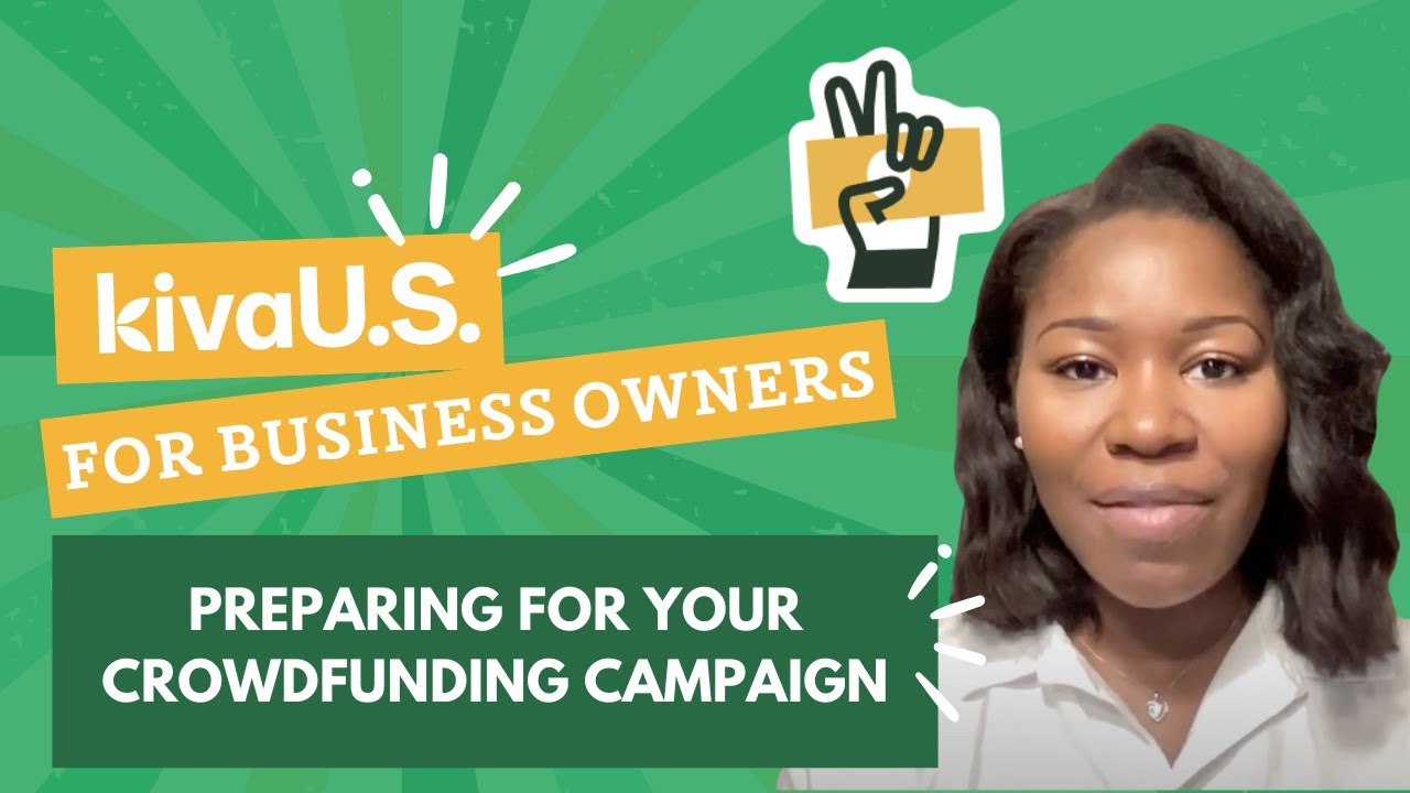Kiva US: Preparing for your crowdfunding campaign