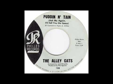 The Alley Cats - Puddin' N' Tain (Ask Me Again I'll Tell You The Same) (1963)