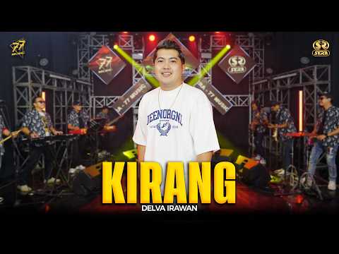 DELVA IRAWAN - KIRANG | Feat. OM SERA ( Official Music Video )
