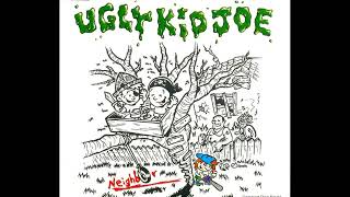 Ugly Kid Joe - Neighbor - 1992