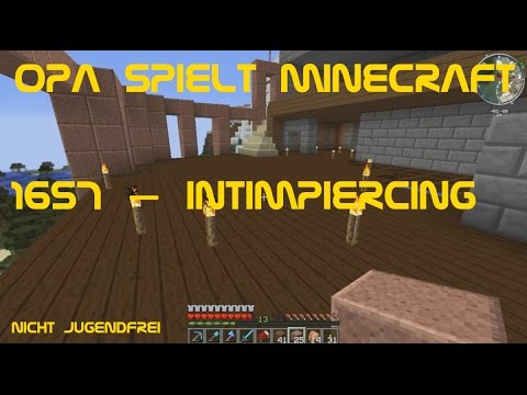 Opa spielt Minecraft 1657 – Intimpiercing