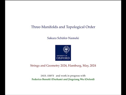 Sakura Schäfer-Nameki - Three-manifolds and Topological Order