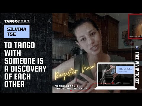 Ultimate Tango Wisdom presents Silvina Tse - To Tango with someone is a discovery of each other