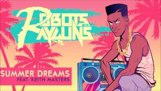 Robots With Rayguns - Summer Dreams (Feat. Keith Masters)