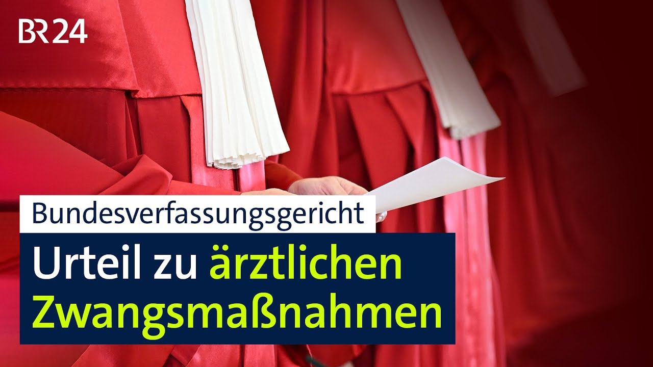 Bundesverfassungsgericht erlaubt Zwangsbehandlung von Betreuten auch ambulant | BR24