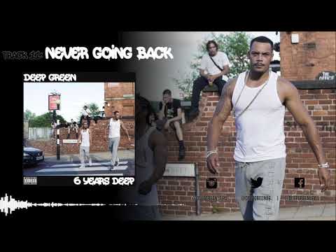 11. Deep Green - Never Going Back (6 Years Deep) [AUDIO]