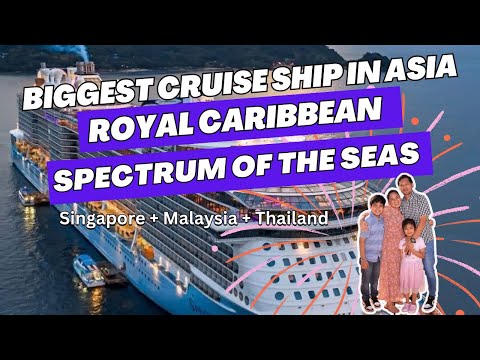 Biggest Cruise Ship in Asia Royal Caribbean Spectrum of the Seas