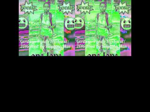 Geriboy - Panda Freebarsz (2016 Prod By RaygeneMan )