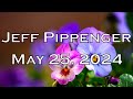 (05/25/2024) Jeff Pippenger