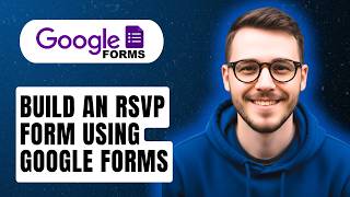 How To Build An Rsvp Form Using Google Forms [2026 Guide]