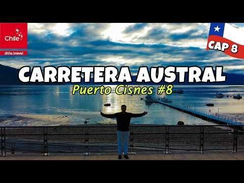 PUERTO CISNES - CARRETERA AUSTRAL 2025 RUTA 7 | RUMBO A LA RUTA MÁS HERMOSA DEL MUNDO (CAP.8) 4K