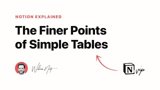  - Notion Explained: The Finer Points of Simple Tables