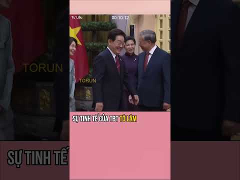 Sự Tinh Tế Của Tổng Bí Thư Tô Lâm !