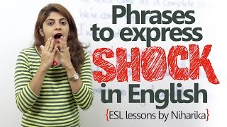 Learn English - English phrases to express shock.( Free English speaking lesson)