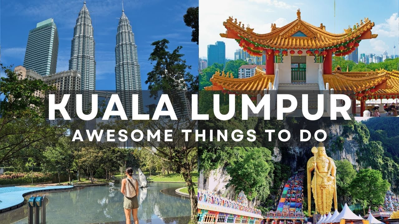 The Top Places to Visit in Kuala Lumpur, Malaysia - 4K Kuala Lumpur Travel Guide