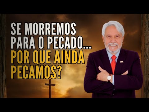 "If we died to sin, why do we still live in it?" | Pastor Juanribe Pagliarin