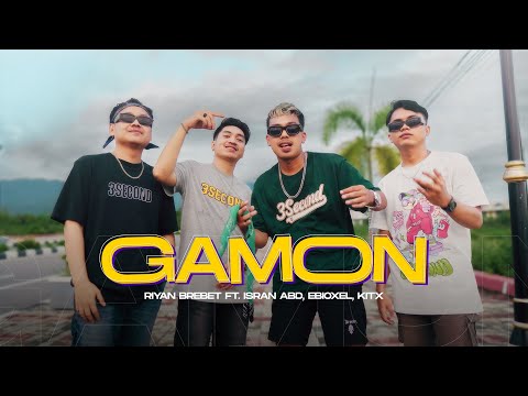 Riyan Brebet - GAMON (feat. ISRAN ABD, EBIOXEL, KITX) (Official Music Video)