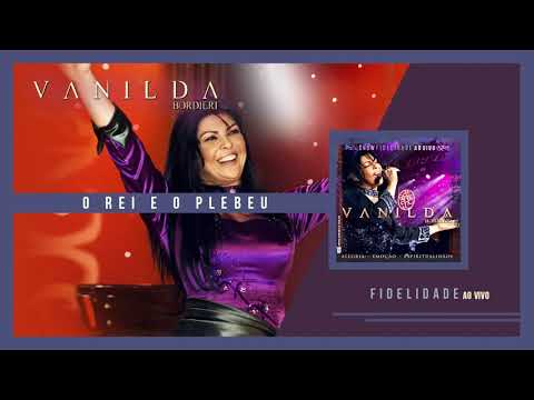 O Rei E O Plebeu - Vanilda Bordieri