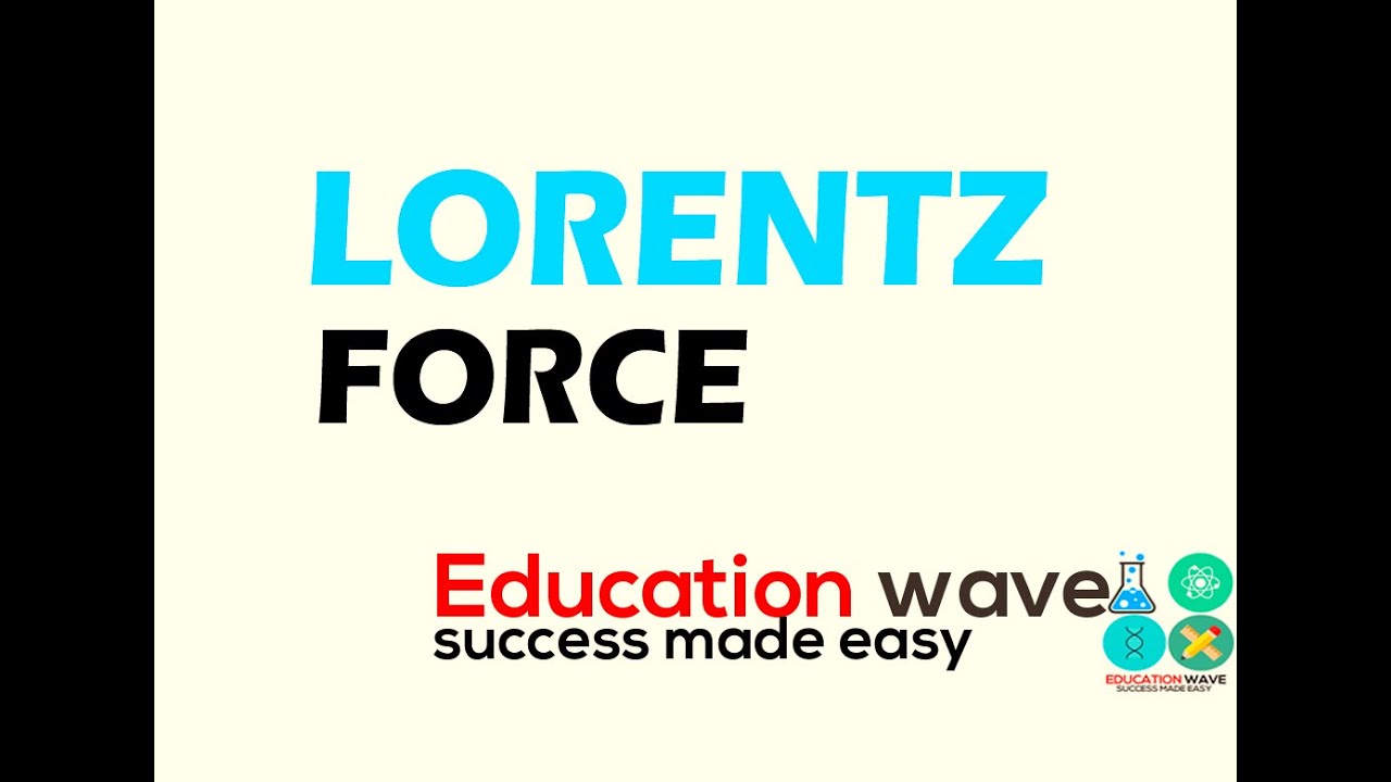 Lorentz force -physics  Notes