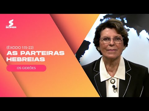 OS GIDEÕES: AS PARTEIRAS HEBREIAS  | #EstudoBíblico Êxodo 1:15-22