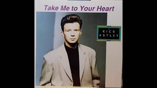 Rick Astley - Take Me To Your Heart (Extended Version)
