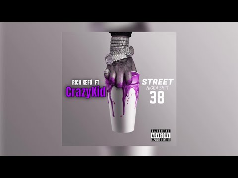 Rich Kefo ft CrazyKid - Street Nigga Shiit (Official Visualizer)