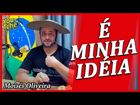É MINHA IDÉIA - Moisés Oliveira