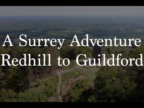 A Surrey Adventure - Redhill to Guildford