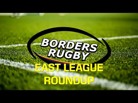 BORDERS RUGBY: EAST LEAGUE ROUNDUP - 18.9.21