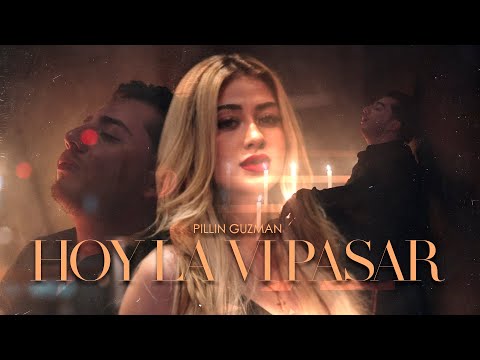 Pillin Guzmán - Hoy La Vi Pasar (Video Oficial)