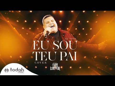 Banda Som e Louvor | Eu Sou Teu Pai [Cover Valesca Mayssa]