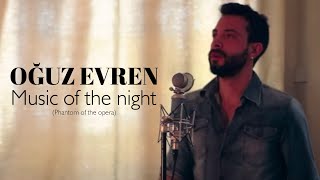 Oğuz Evren - Music of the night (Phantom of the opera)