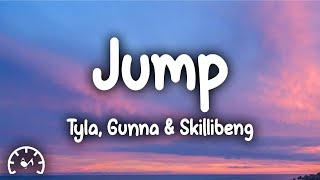 Tyla - Jump (Lyrics) ft. Gunna & Skillibeng