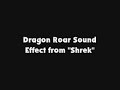 Dragon Roar SFX From Shrek